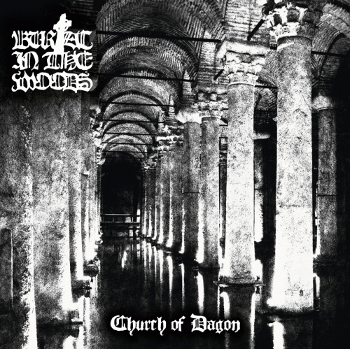 Burial In The Woods : Church of Dagon